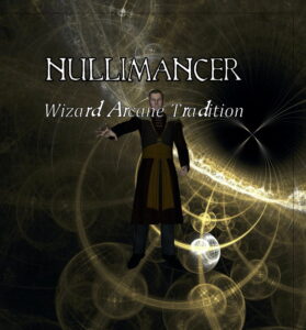 Nullimancer Wizard Arcane Tradition