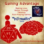 Gaining Advantage: Making Lives Better through tabletop role-playing games; Wyrmworks Publishing Logo; Disability symbol with wheelchair wheel replaced by d20; Brain with embedded d20; Academy of Adventures logo