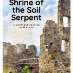 Shrine of the Soil Serpent: A Limitless Heroics Adventure. Stone ruins with a blue sky in the background