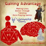 Gaining Advantage: Making Lives Better through tabletop role-playing games; Wyrmworks Publishing Logo; Disability symbol with wheelchair wheel replaced by d20; Brain with embedded d20; Images of blind paladin art and gray miniature