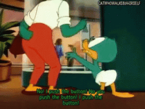 Plucky Duck: No! li push the button! No vou push the button! I push the button!