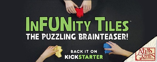 Hands holding tiles: InFUNity Tiles. The Puzzling Brainteaser! Back It On Kickstarter. Atlas Games
