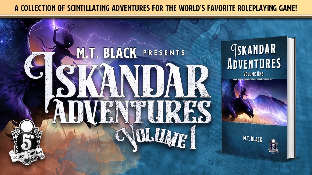 Silhouette of a person riding on a bird; book mockup; A Collection Of Scintillating Adventures For The World's Favorite Roleplaying Game! 5 Edition Fantasy. M.T. Black Presents Iskandar Adventures Volume One