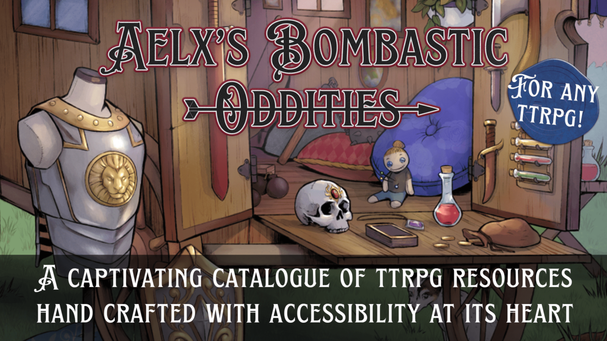 Aelx's Bombastic Oddities For Any TTRPG! A Captivating Catalogue Of TTRPG Resources Hand Crafted With Accessibility At Its Heart