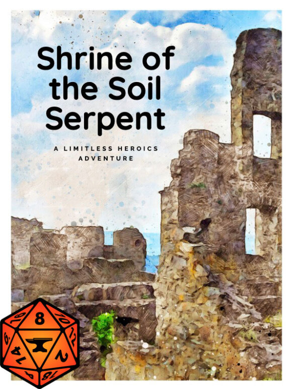 orange Foundry VTT D20 over cover of Shrine of the Soil Serpent: A Limitless Heroics Adventure. Stone ruins with a blue sky in the background